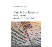 Une Brève Histoire De La Messe Dans Le Rite Romain