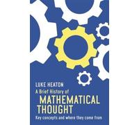 Une brève histoire de la pensée mathématique