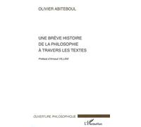 Une brève histoire de la philosophie à travers les textes - Olivier Abiteboul - L'harmattan - broché - Etude