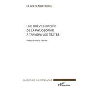 Une brève histoire de la philosophie à travers les textes - Olivier Abiteboul - L'harmattan - broché - Etude