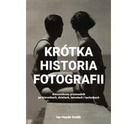 Une brève histoire de la photographie - Ian Haydn Smith (Buch auf Polnisch)
