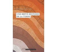 Une brève histoire de la Terre - Frédéric Boulvain - Academie Royale Sciences Lettres - Poche - Guide