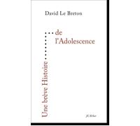 Une brève Histoire de l'Adolescence - David Le Breton - Editions Du 81 Behar J.c. - broché - Essai