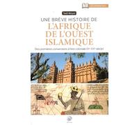Une brève histoire de l'Afrique de l'ouest islamique