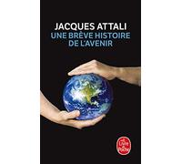 Une brève histoire de l'avenir - Nouvelle édition 2010