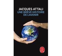 Une brève histoire de l'avenir - Nouvelle Edition 2010 - Jacques Attali - Lgf - Poche - Essai