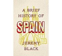 Une brève histoire de l'Espagne
