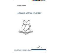Une brève histoire de l'Esprit Jacques Steiwer (Auteur)