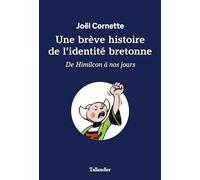 Une brève histoire de l'identité bretonne: De Himilcon à nos jours