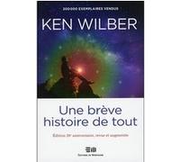 Une brève histoire de tout Ken Wilber (Auteur)