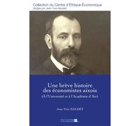 Une Brève Histoire Des Économistes Aixois (A L'université Et À L'académie D'aix)