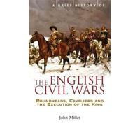 Une brève histoire des guerres civiles anglaises