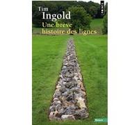 Tim Ingold – Une brève histoire des lignes – Points – Poche