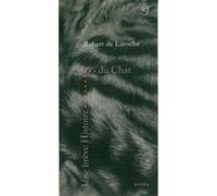 Une brève Histoire du Chat - Robert De Laroche - Editions Du 81 Behar J.c. - broché - Guide