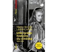 Une brève histoire du cinéma 1895-2025 - Martin Barnier - Hachette Pluriel Reference - Poche - Etude