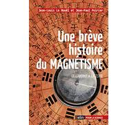 Une brève histoire du magnétisme De l'aimant à la Terre - Jean-Paul Poirier - Belin - broché - Essai