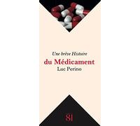 Une brève Histoire du Médicament