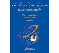 Une brève histoire du piano - Livre 2