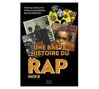 Une Brève Histoire Du Rap - Face B