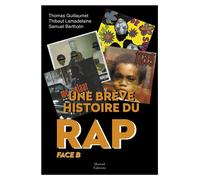 Une brève histoire du Rap Face B - Thibaut Lamadelaine - Mareuil Editions - broché - Essai