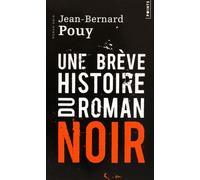 Une Brève Histoire Du Roman Noir