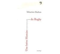Une Brève Histoire Du Rugby