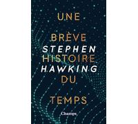 Une brève histoire du temps: Du Big Bang aux trous noirs