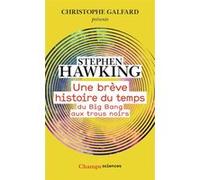 Une brève histoire du temps Stephen Hawking (Auteur), Isabelle Naddeo-Souriau (Traduction), Christophe Galfard (Edité par)