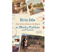 Une brève histoire du thym: Un Monty Python en Provence