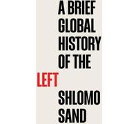 Une brève histoire mondiale de la gauche