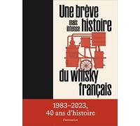 Une Brève Mais Intense Histoire Du Whisky Français