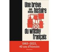 Une Brève Mais Intense Histoire Du Whisky Français