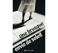 Une brusque envie de soleil