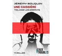Une caissière Trilogie les errants T3 - Jérémy Bouquin - Eaux Troubles - broché - Roman