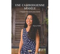 Une Cambodgienne modèle L’émancipation d’une jeune femme - Thavry Thon - Gope - broché - Essai