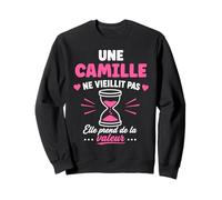 Une Camille ne vieillit Pas Humour prénom Camille Sweatshirt