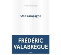 Une campagne Frédéric Valabrègue (Auteur)