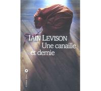 Une canaille et demie - Iain Levison - Liana levi - broché - Roman