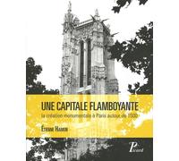 Etienne Hamon – Une capitale flamboyante – La création monumentale à Paris autour de 1500 – Broché