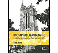 Etienne Hamon – Une capitale flamboyante – La création monumentale à Paris autour de 1500 – Broché