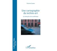 Une cartographie du techno-art Le champ du non-symbolique - Vincenzo Cuomo - L'harmattan - broché - Essai