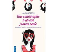 Une catastrophe n'arrive jamais seule