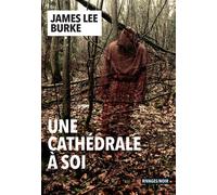 Une cathédrale à soi - James Lee Burke - Rivages - broché - Roman
