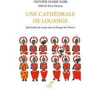Une cathédrale de louange Olivier-Marie Sarr (Auteur)