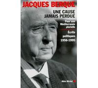 Une cause jamais perdue: Pour une Méditerranée plurielle. Écrits politiques 1956-1995