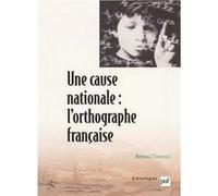 Une cause nationale : l'orthographe française