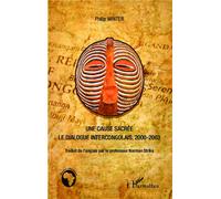 Philip Winter – Une cause sacrée – Le dialogue intercongolais, 2000-2003 – Étude – Broché