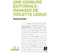 Une censure éditoriale : Ravages de Violette Leduc Alexandre Antolin (Auteur)