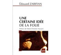 Une certaine idée de la folie