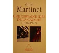 Une Certaine Idée De La Gauche, 1936-1997